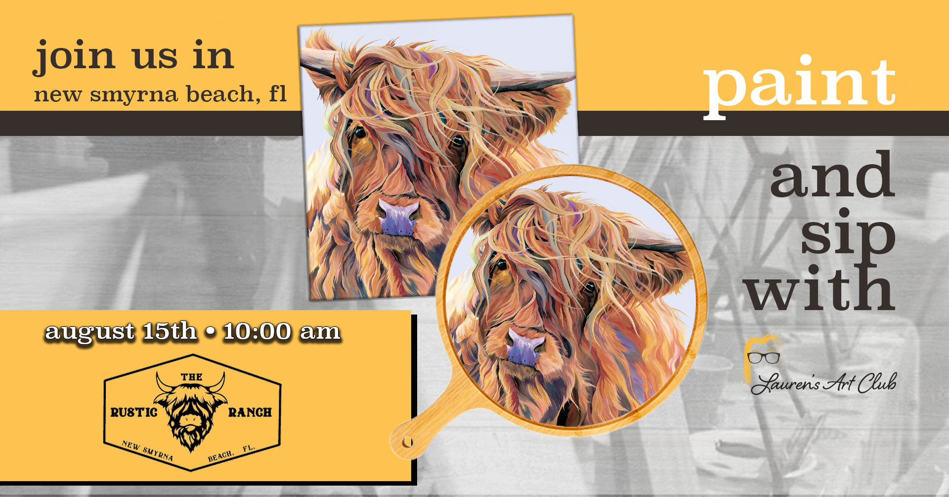 August 15th - Rustic Ranch - New Smyrna Beach - Highland Cow Paint and Sip