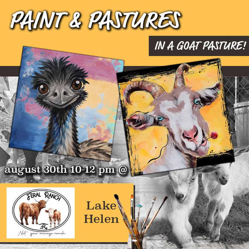 August 30th - Feral Ranch - Lake Helen - Paint & Sip with Highland Cows - Emus & Goats