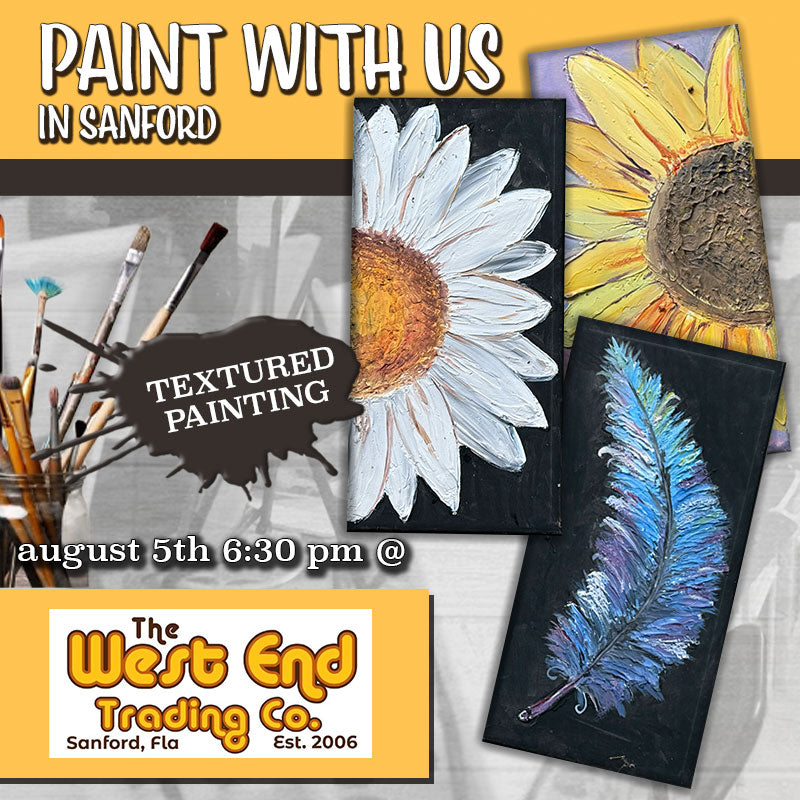 August 5th - West End - Sanford - DIY Paint & Sip - Textured Flower or Feather