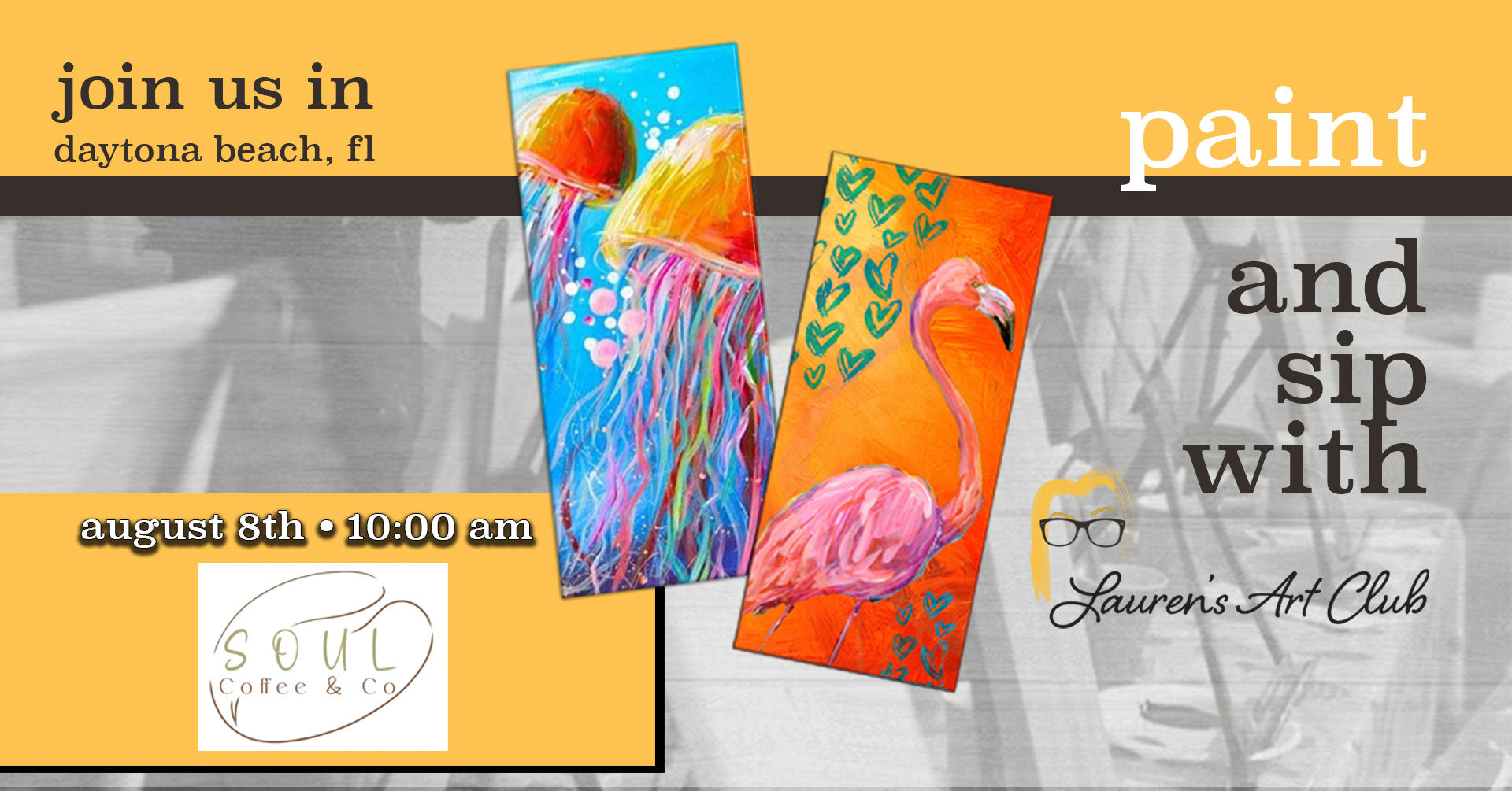 August 8th - Soul Coffee & Co.- Daytona Beach - DIY Paint & Sip - Flamingos & Jellyfish