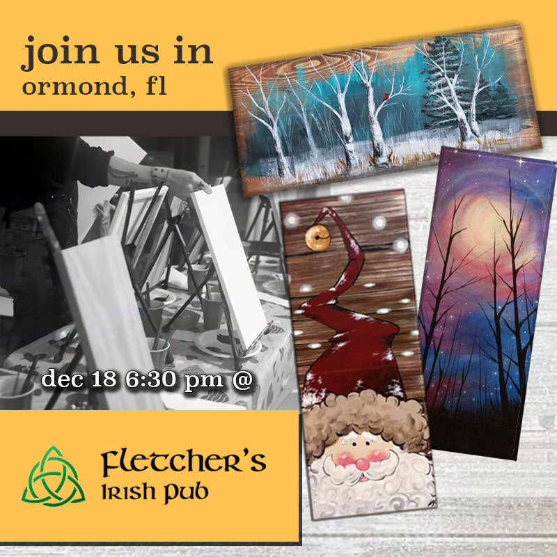 December 18th - Fletcher's Irish Pub - Ormond Beach - DIY Paint & Sip - Santa vs New Year