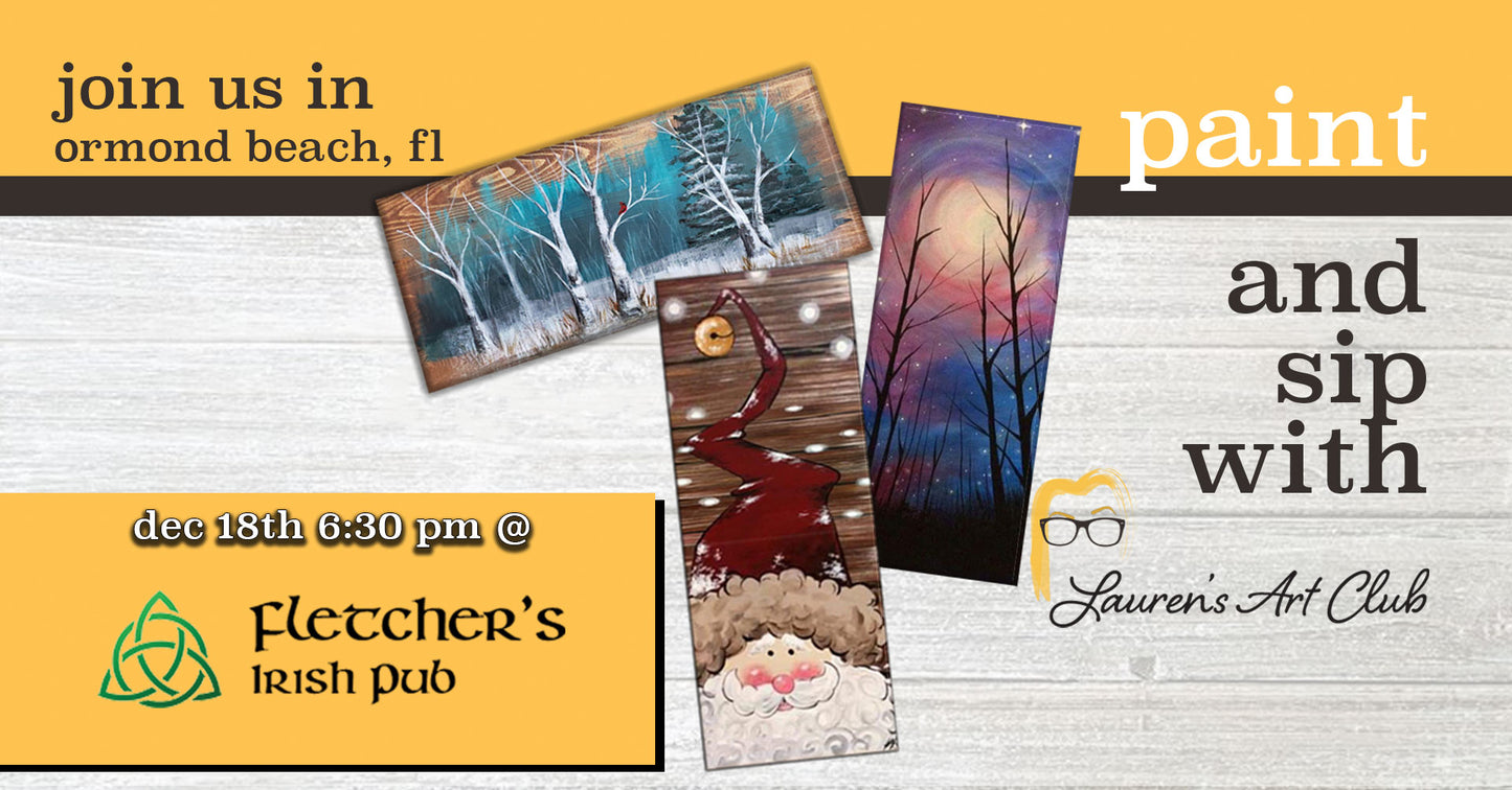 December 18th - Fletcher's Irish Pub - Ormond Beach - DIY Paint & Sip - Santa vs New Year
