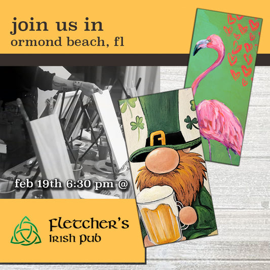 February 19th - Fletcher's Irish Pub - Ormond Beach - DIY Paint & Sip - Irish meets Flamingos