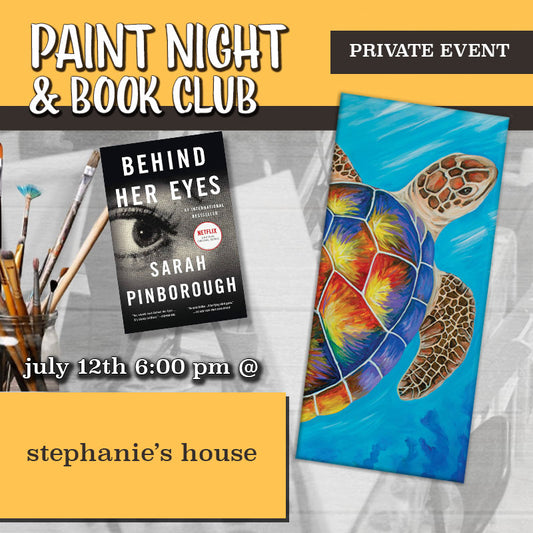 PRIVATE EVENT July 12th - Stephanie's Book Club Painting Event