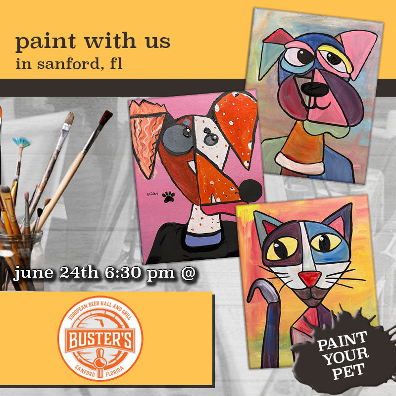 June 24th - Buster's Bistro - Sanford - DIY Paint & Sip - Paint your Pet Fundraiser PICASSO STYLE