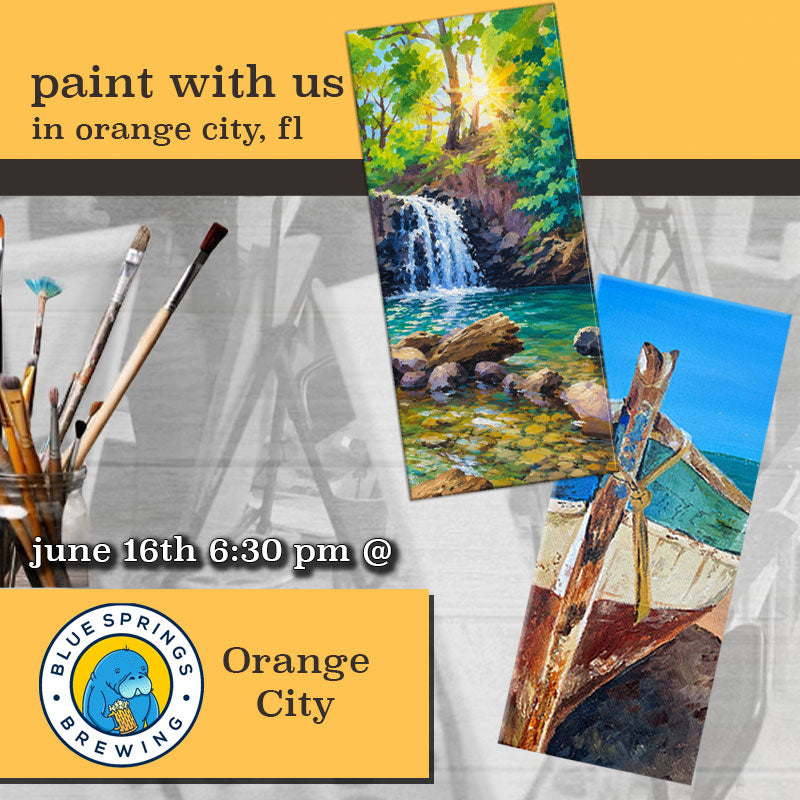 June 16th - Blue Springs Brewing - Orange City - DIY Paint & Sip - Water Escape