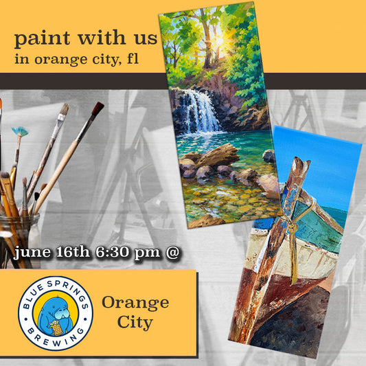 June 16th - Blue Springs Brewing - Orange City - DIY Paint & Sip - Water Escape