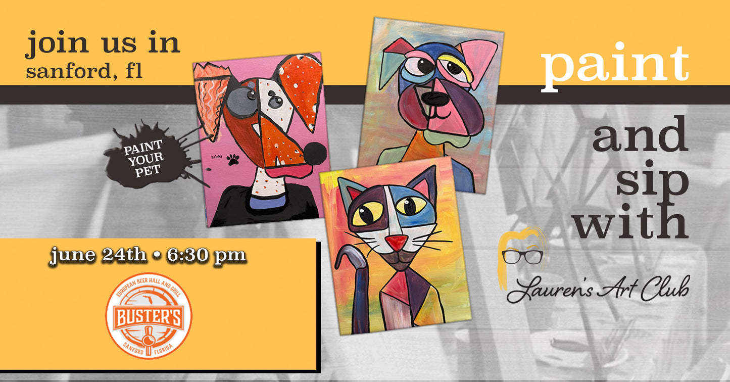 June 24th - Buster's Bistro - Sanford - DIY Paint & Sip - Paint your Pet Fundraiser PICASSO STYLE