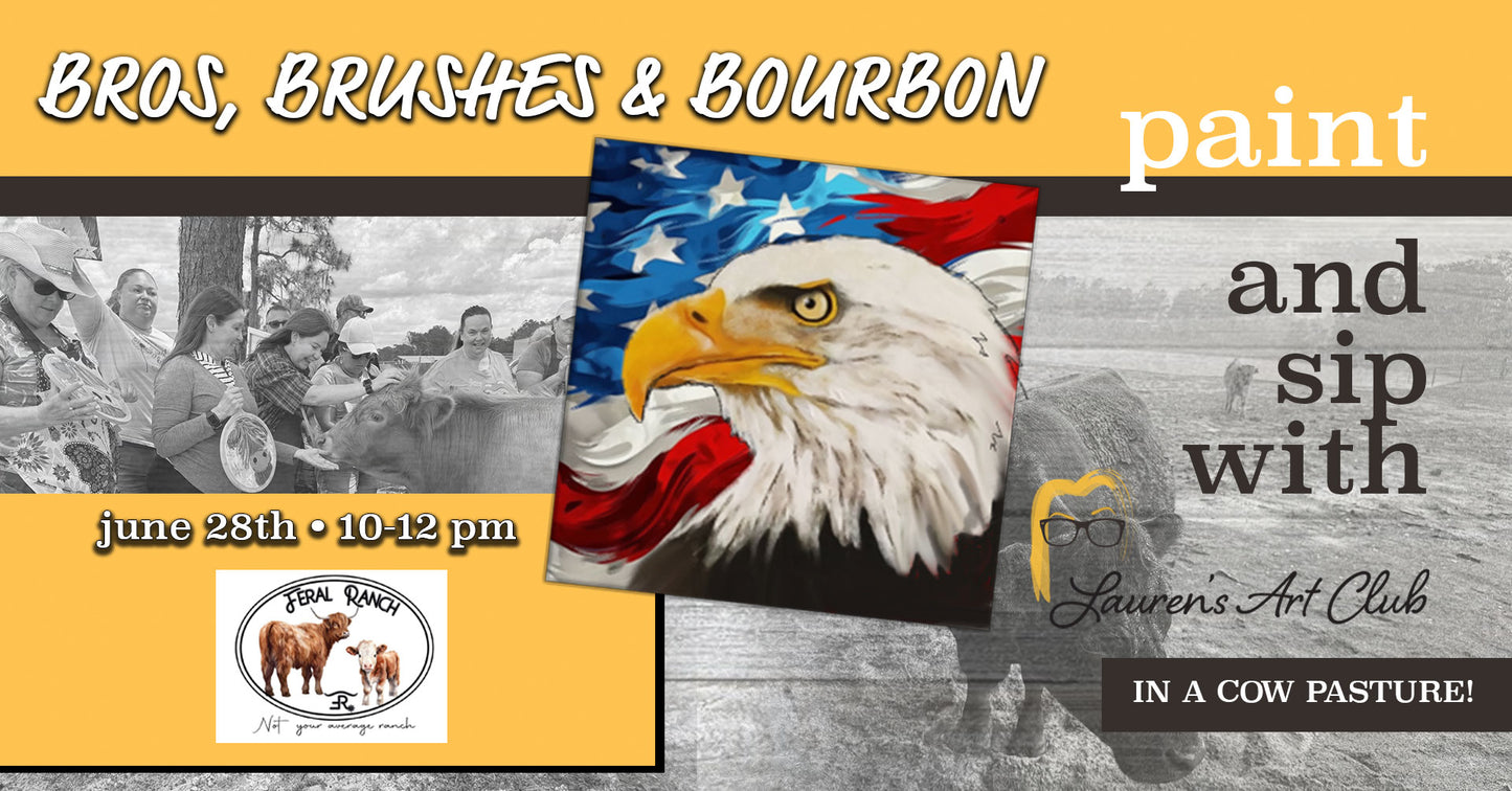 June 28th - Feral Ranch - Lake Helen - BROS, BRUSHES & BOURBON [[in a cow pasture]]