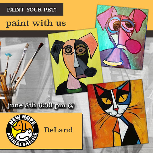June 8th - New Hope Animal Shelter - DeLand - DIY Paint & Sip - Picasso Paint your Pet Fundraising Event