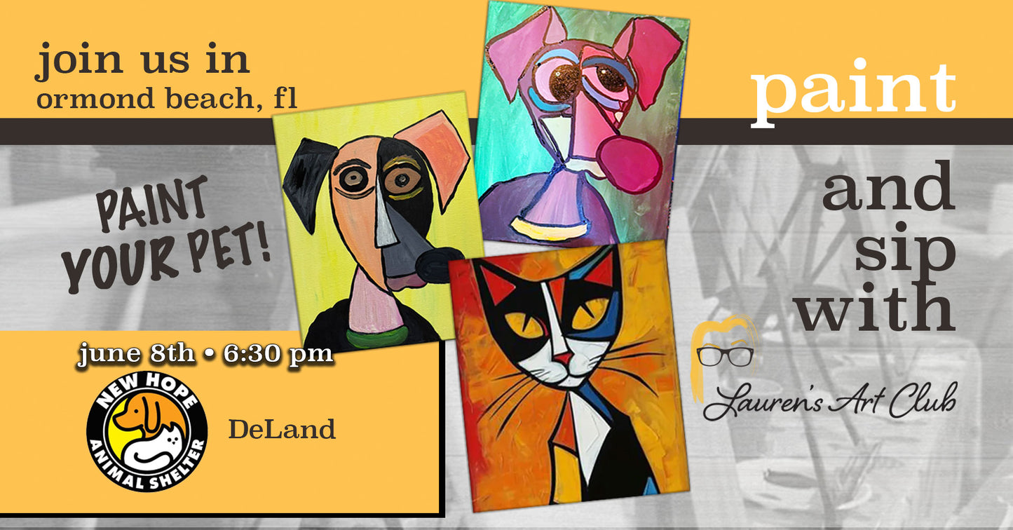 June 8th - New Hope Animal Shelter - DeLand - DIY Paint & Sip - Picasso Paint your Pet Fundraising Event