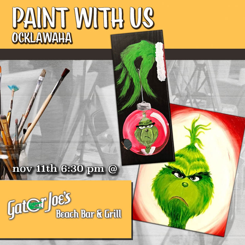 November 11th - Gator Joe’s Beach Bar And Grill - Ocklawaha - DIY Paint & Sip - THE GRINCH