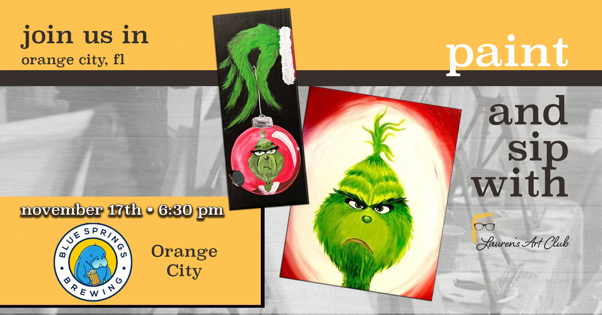 November 17th - Blue Springs Brewing - Orange City - DIY Paint & Sip - THE GRINCH