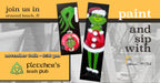 November 24th - Fletcher's Irish Pub - Ormond Beach - DIY Paint & Sip - GRINCH