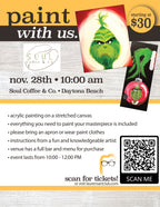 November 28th - Soul Coffee & Co.- Daytona Beach - DIY Paint & Sip - THE GRINCH