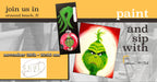November 28th - Soul Coffee & Co.- Daytona Beach - DIY Paint & Sip - THE GRINCH