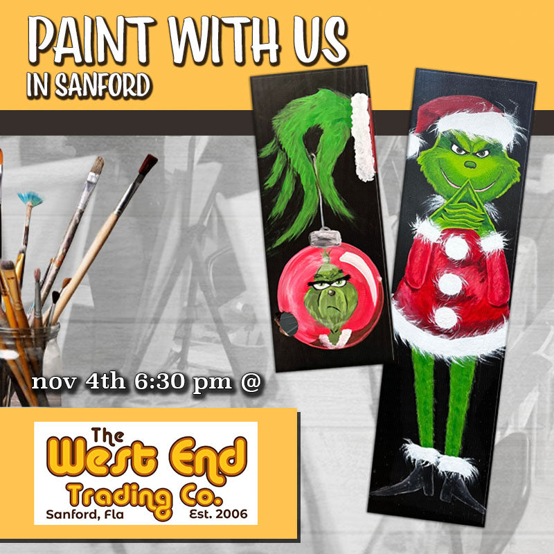 November 4th - West End - Sanford - DIY Paint & Sip - GRINCH