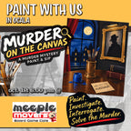 October 1st - Meeple Movers Board Game Cafe - Ocala - MURDER ON THE CANVAS: A Murder Mystery Paint & Sip