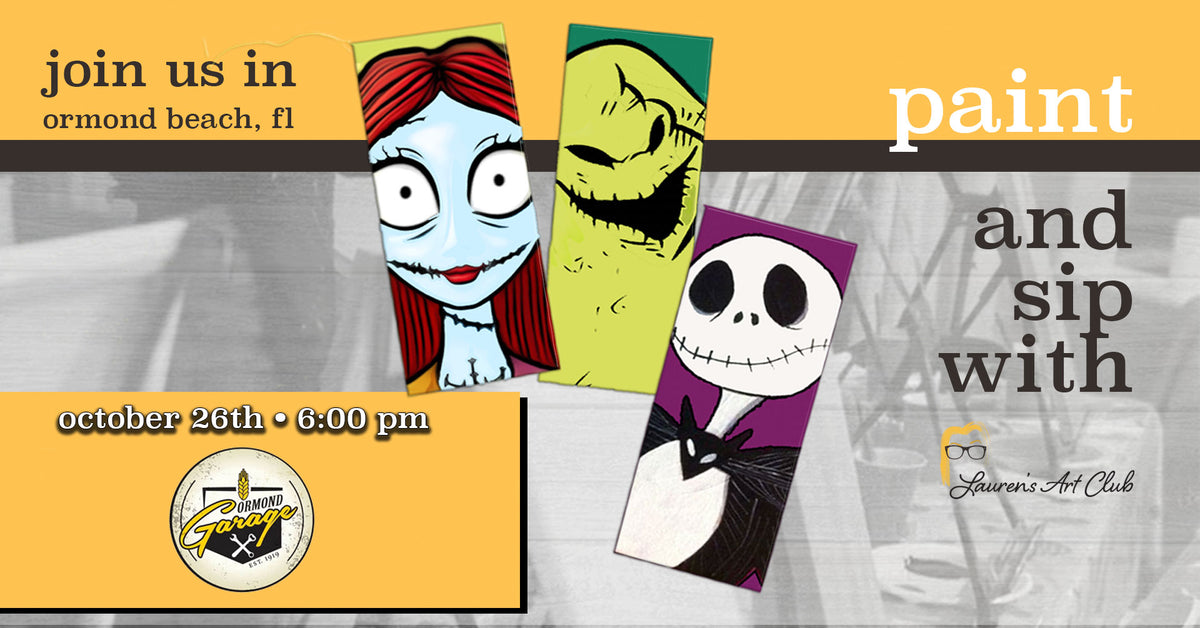 October 26th - Ormond Garage - Ormond Beach - DIY Paint & Sip - Nightmare Before Christmas