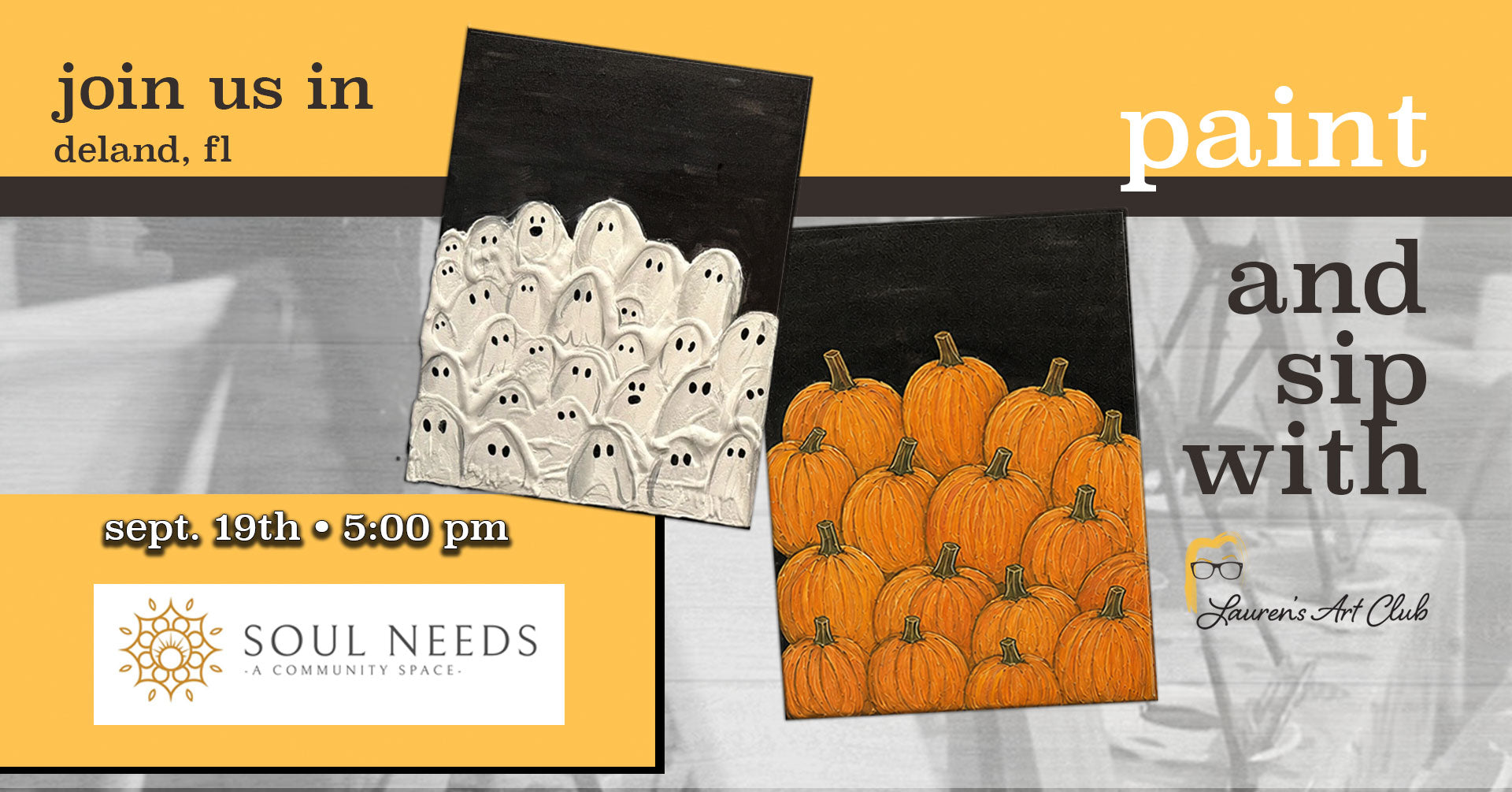 September 19th - Soul Needs a Community Space - DeLand - DIY Paint & Sip - Pumpkins & Ghosts