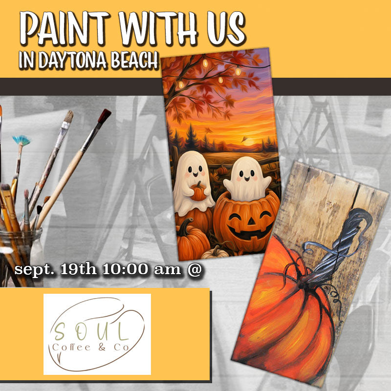 September 19th - Soul Coffee & Co.- Daytona Beach - DIY Paint & Sip - Pumpkins and Ghosts
