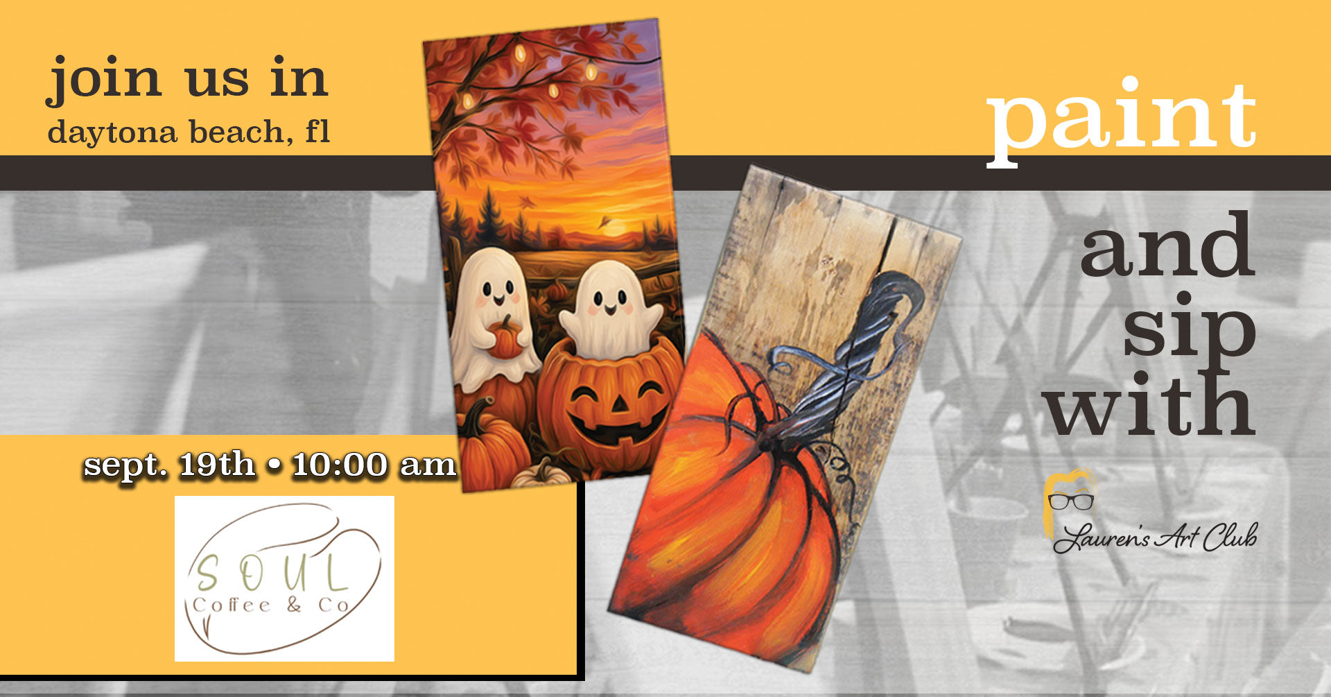 September 19th - Soul Coffee & Co.- Daytona Beach - DIY Paint & Sip - Pumpkins and Ghosts