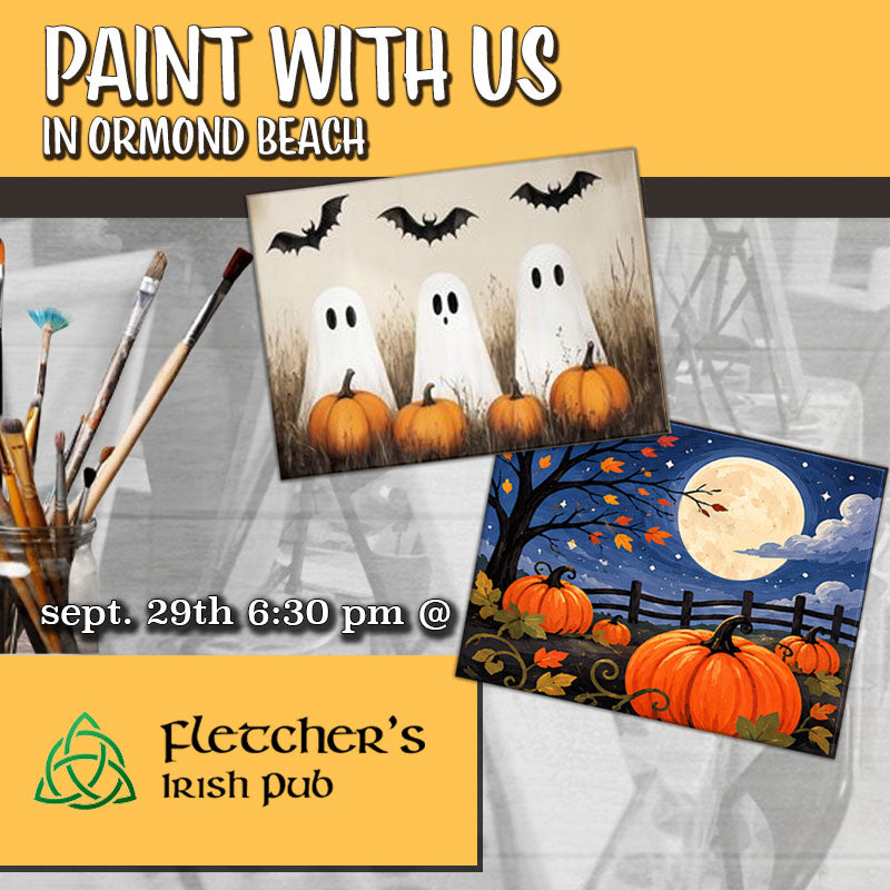 September 29th - Fletcher's Irish Pub - Ormond Beach - DIY Paint & Sip - Pumpkin Takeover